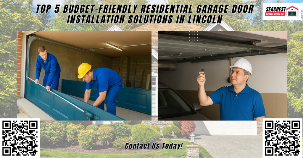 Top 5 Budget-Friendly Residential Garage Door Installation Solutions in Lincoln - Seacrest Garage Doors Co.